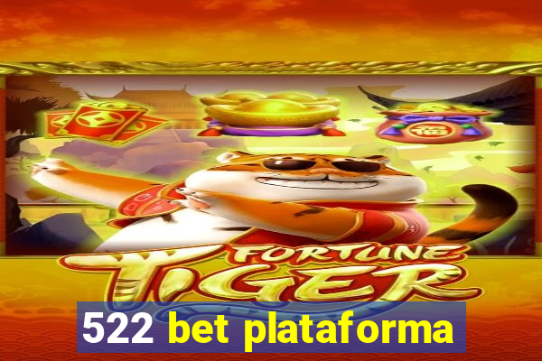 522 bet plataforma